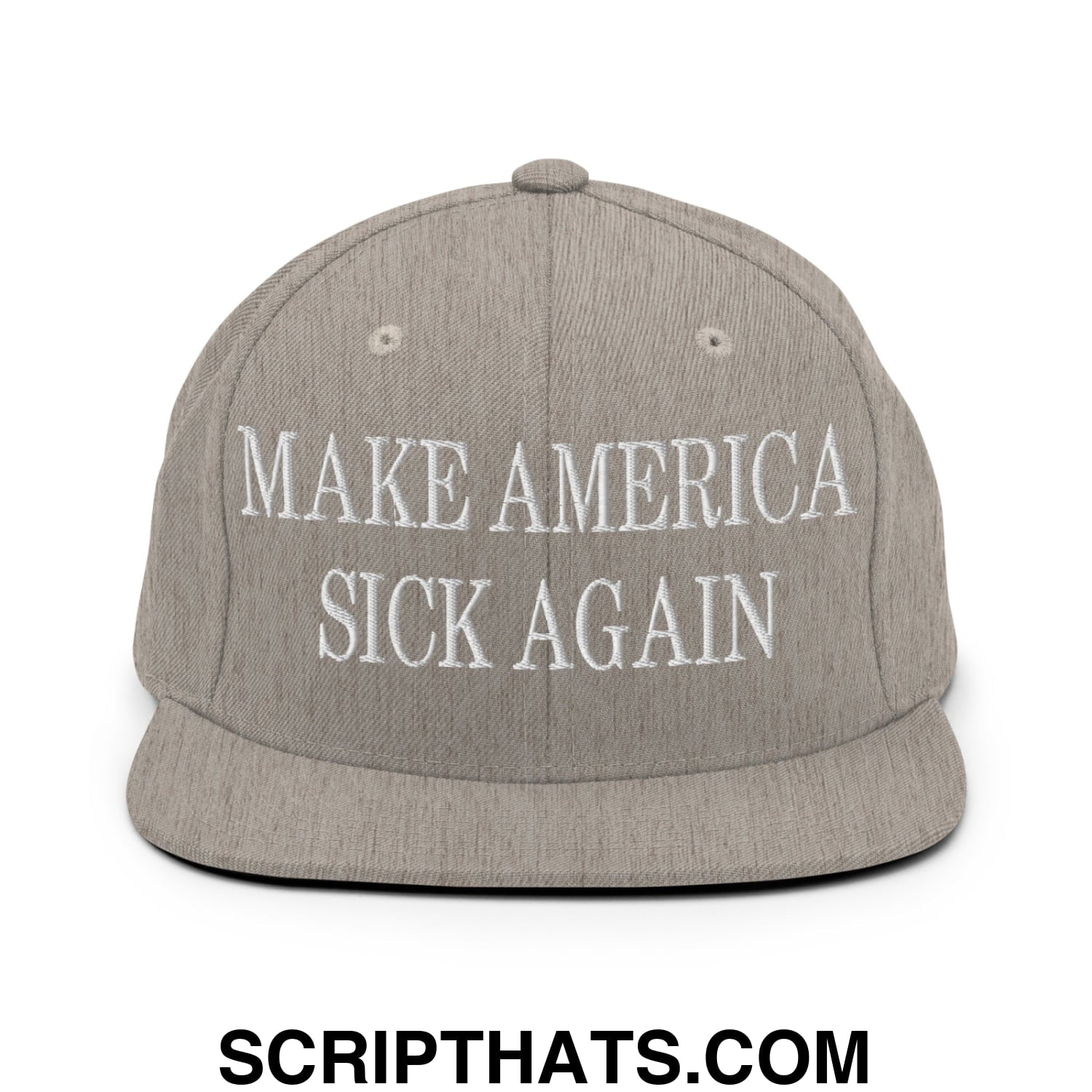 Gray snapback hat with white embroidered make america sick again text and a flat bill brim design
