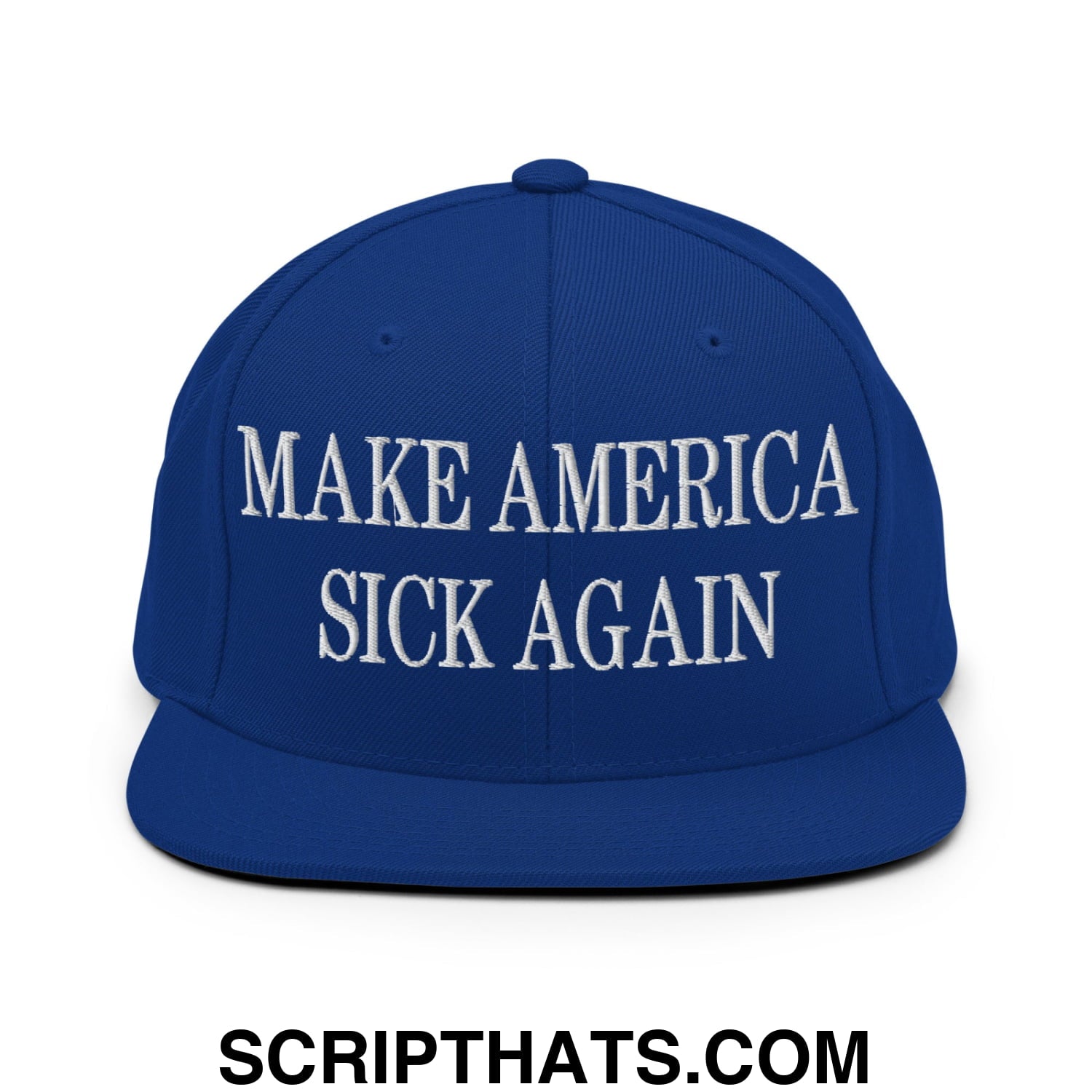Royal blue snapback hat with white embroidered make America sick again text and flat bill brim design