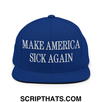 Royal blue snapback hat with white embroidered make America sick again text and flat bill brim design