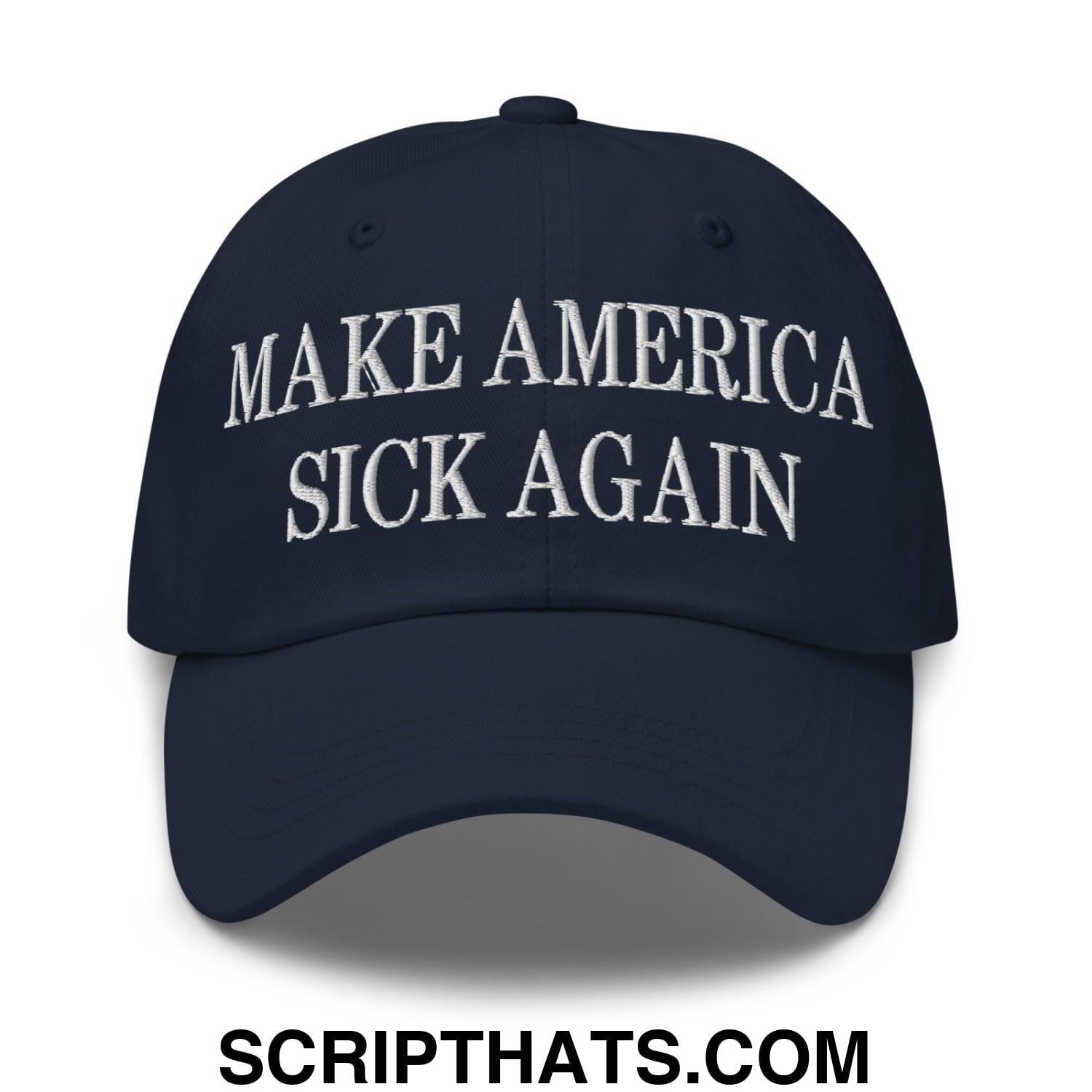 Dark navy unstructured dad hat with white embroidered make america sick again text for casual wear
