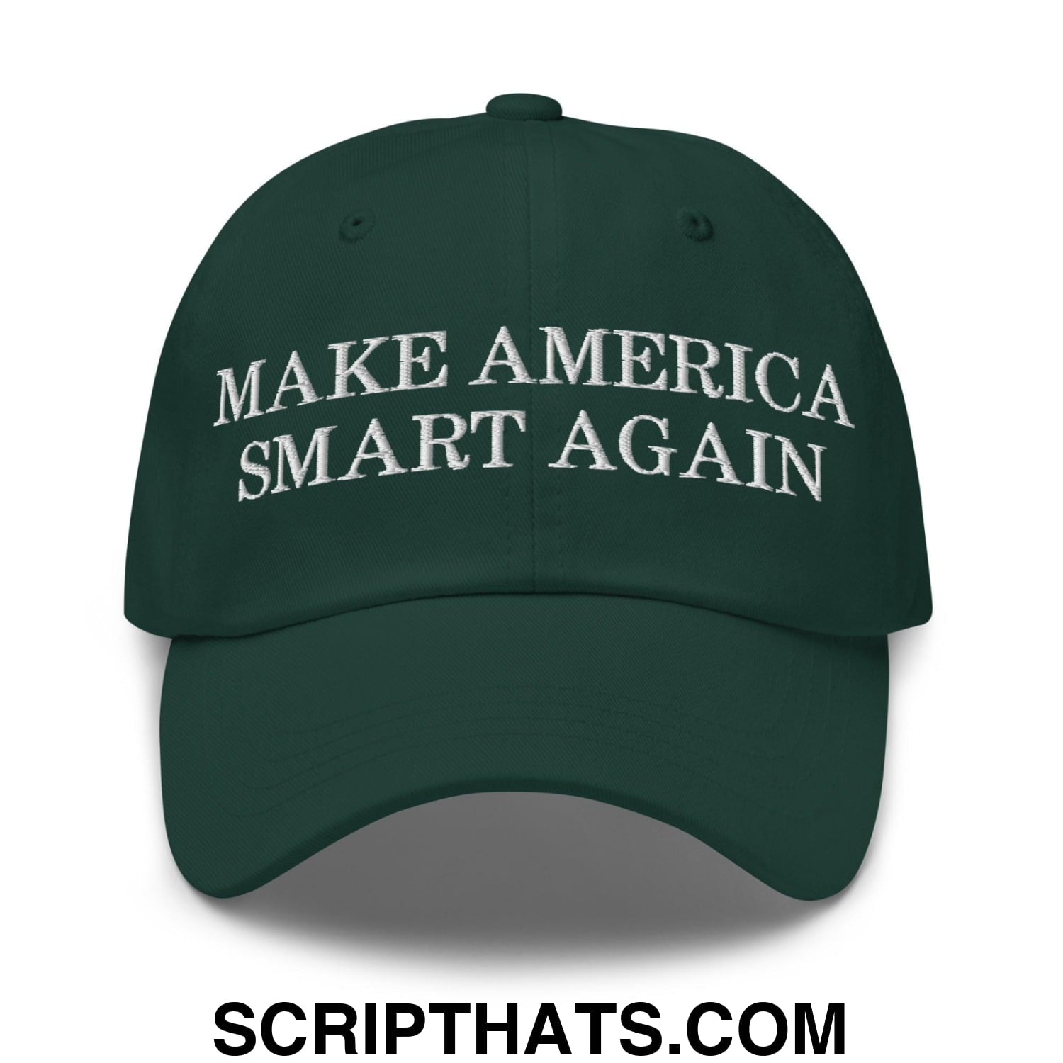 Make America Smart Again Dad Hat Spruce