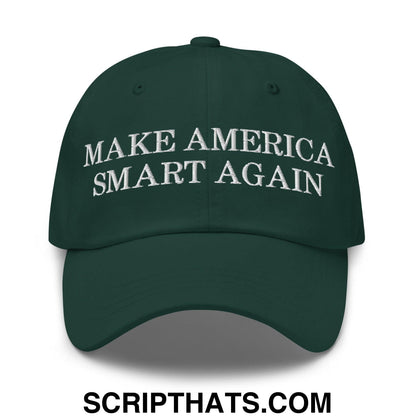 Make America Smart Again Dad Hat Spruce