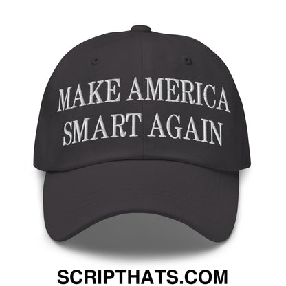 Make America Smart Again Embroidered Dad Hat Dark Grey