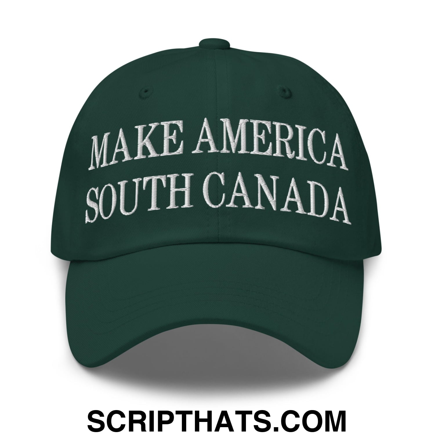 Make America South Canada Embroidered Unstructured Dad Hat Spruce