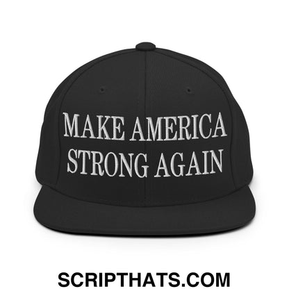 Black snapback hat with white embroidered make america strong again text and flat bill brim design