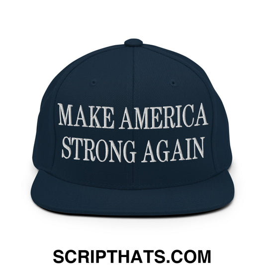 Make America Strong Again Embroidered Flat Bill Brim Snapback Hat Dark Navy