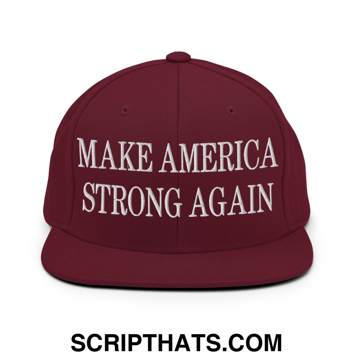 Maroon snapback cap with white embroidered make america strong again text and flat bill brim design