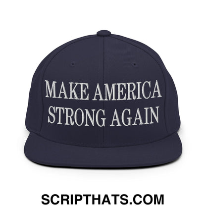 Navy blue snapback cap with white embroidered make America strong again text and flat bill brim design