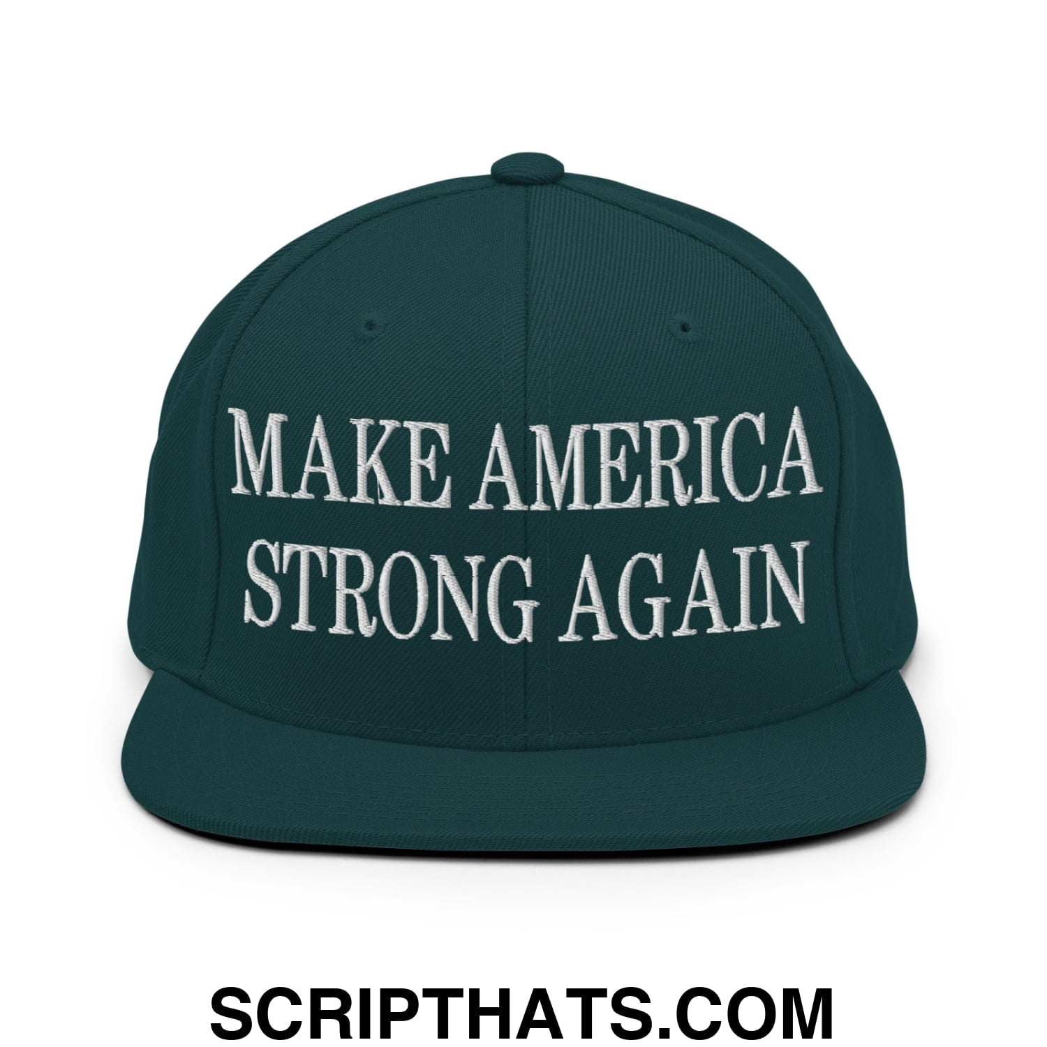 Dark green snapback hat with white embroidered make America strong again text and flat bill brim design