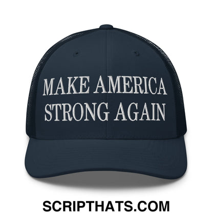 Dark navy blue mesh trucker hat with white embroidered make america strong again text on the front
