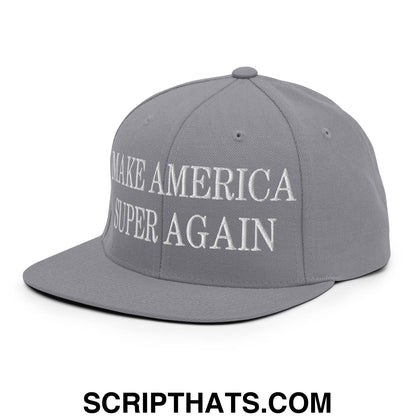 Make America Super Again Embroidered Flat Bill Brim Snapback Hat Silver