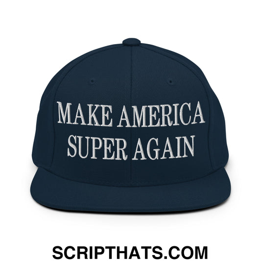 Make America Super Again Embroidered Flat Bill Brim Snapback Hat Dark Navy