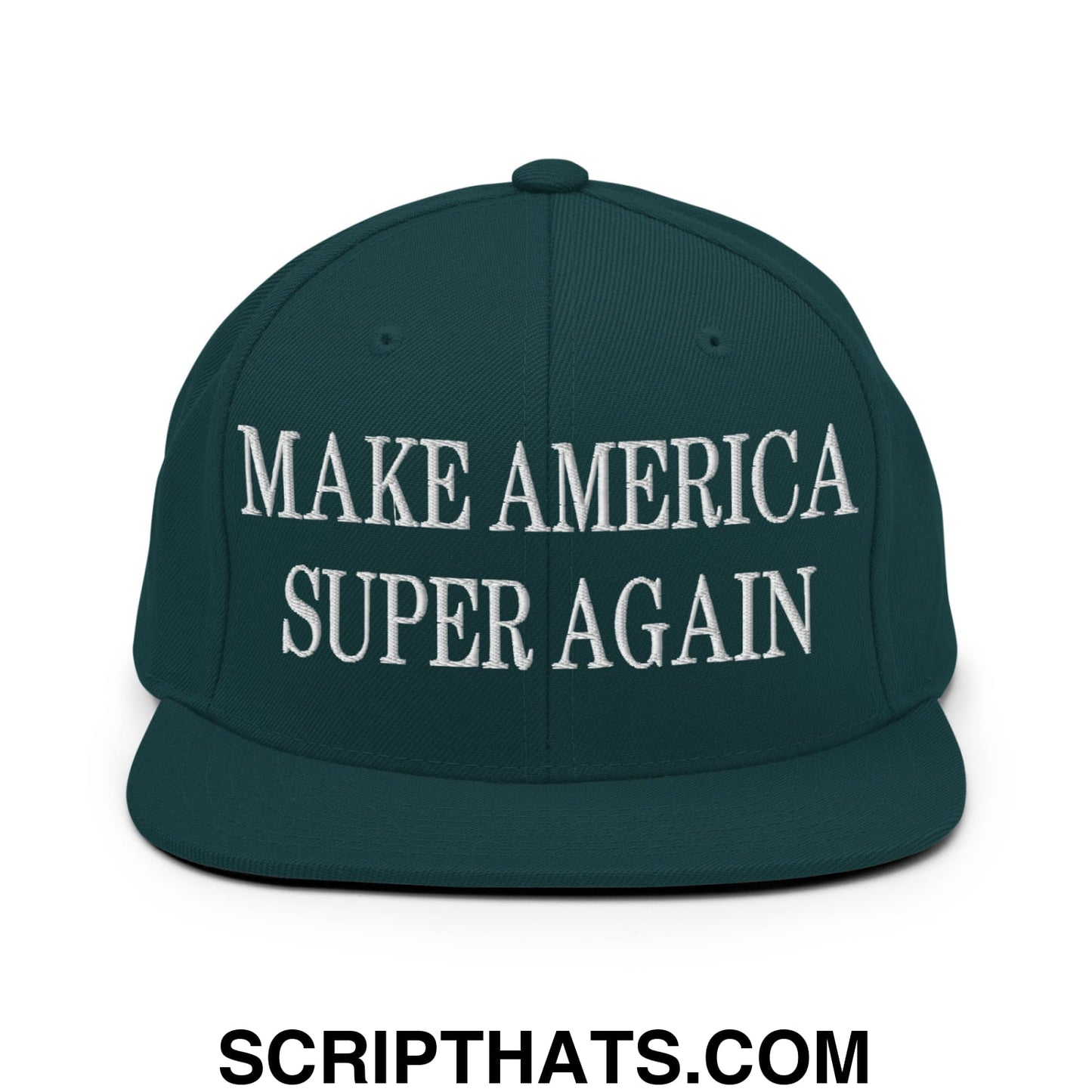Make America Super Again Embroidered Flat Bill Brim Snapback Hat Spruce