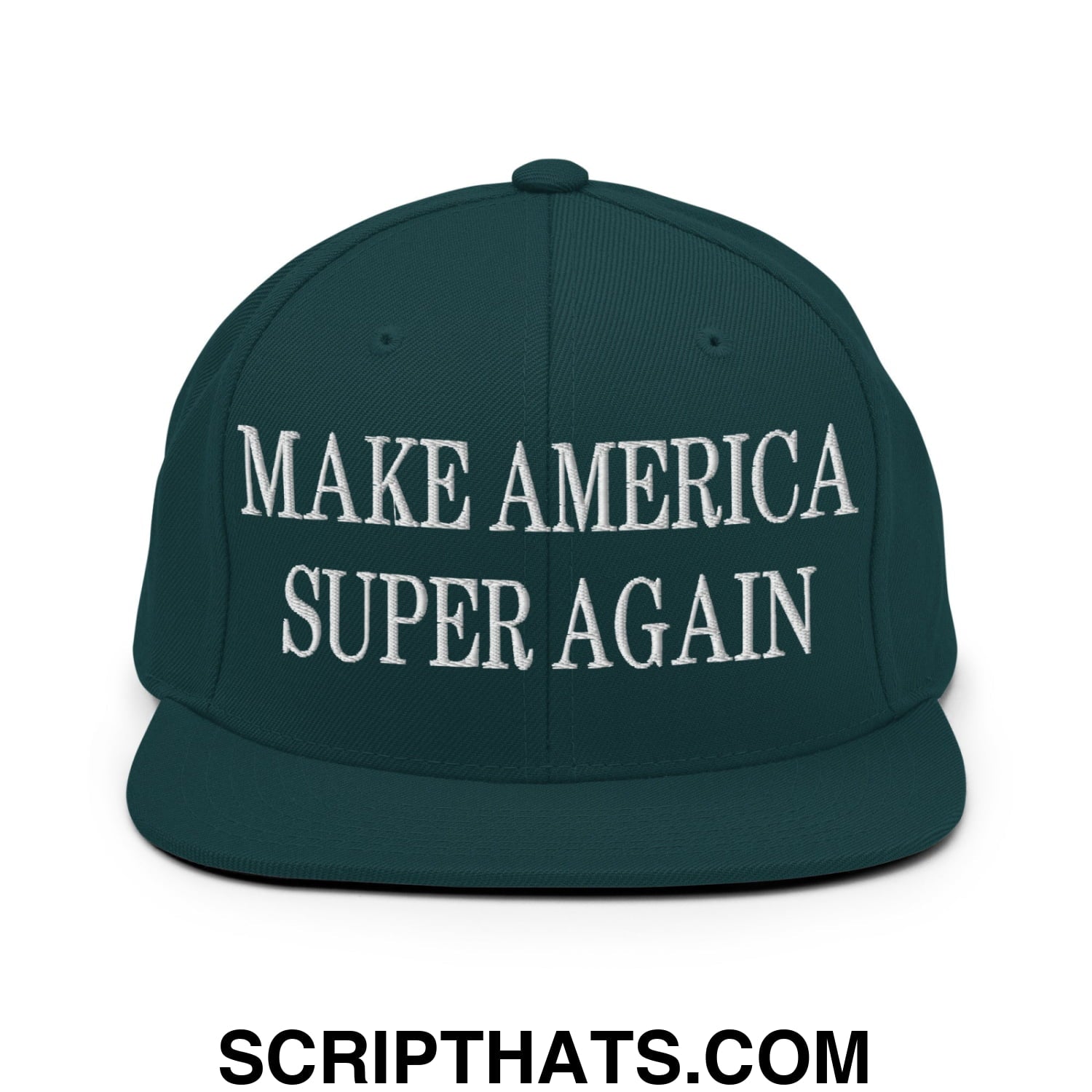 Make America Super Again Embroidered Flat Bill Brim Snapback Hat Spruce
