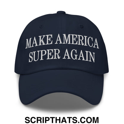 Make America Super Again Embroidered Unstructured Dad Hat Navy