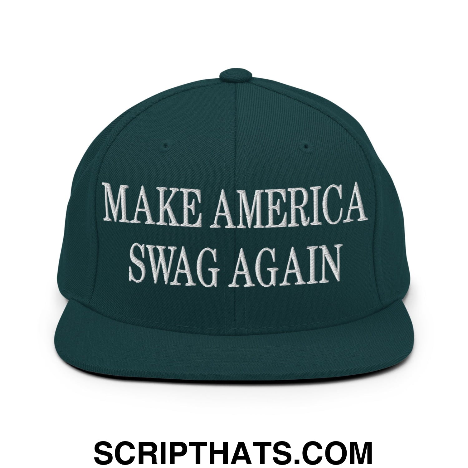 Dark green snapback hat with white embroidered make america swag again text and flat bill brim design