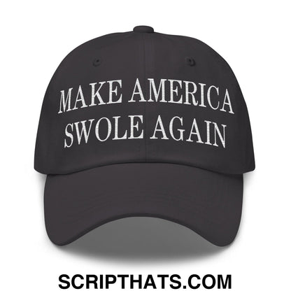 Make America Swole Again Embroidered Dad Hat Dark Grey
