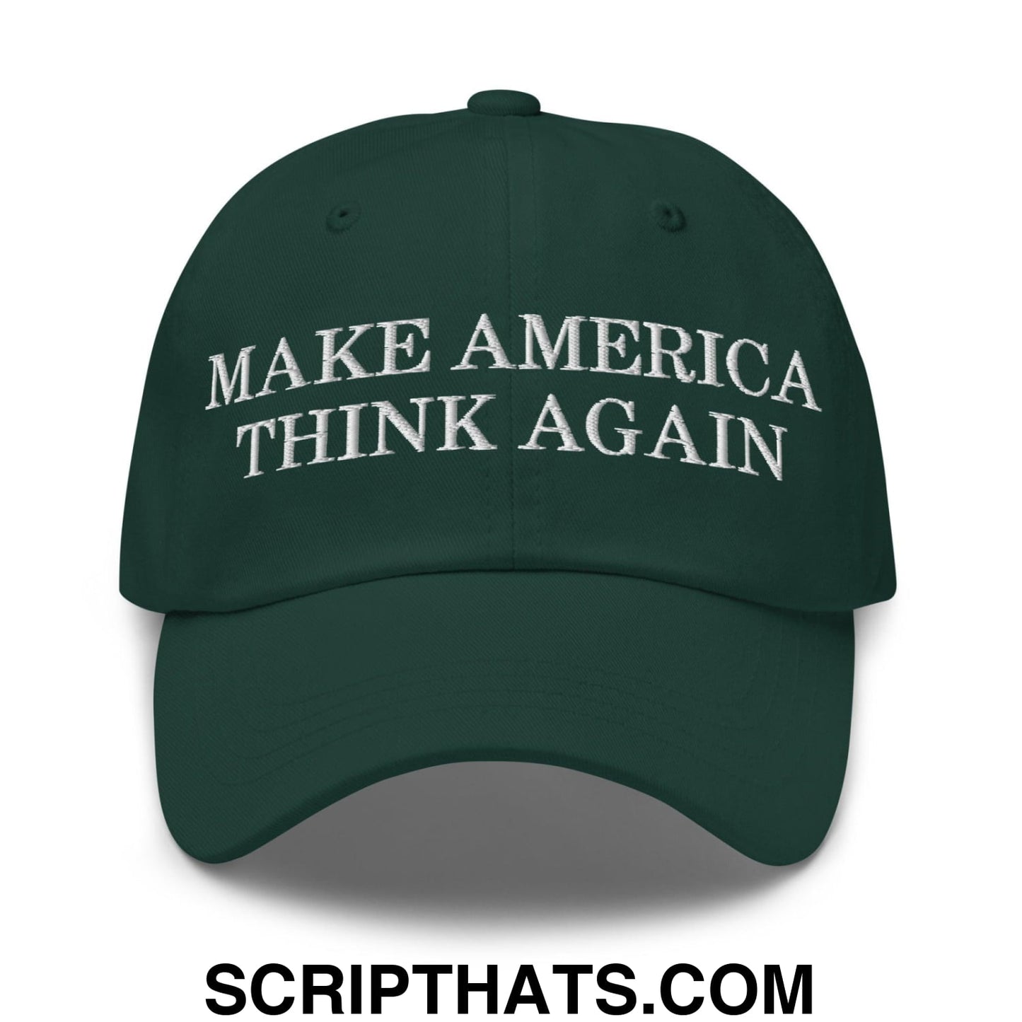 Make America Think Again Dad Hat Spruce