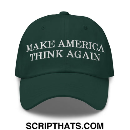 Make America Think Again Dad Hat Spruce