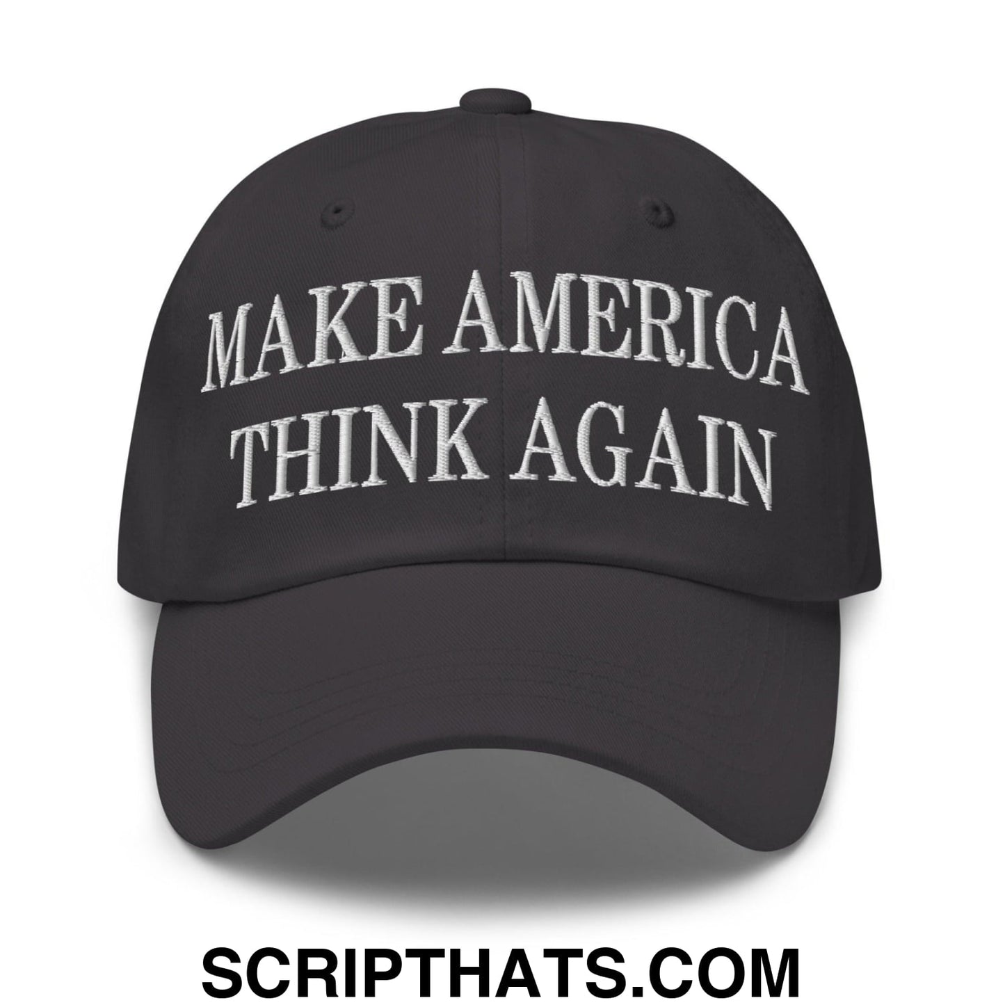 Make America Think Again Embroidered Dad Hat Dark Grey