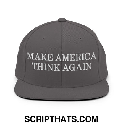 Make America Think Again Snapback Hat Dark Grey