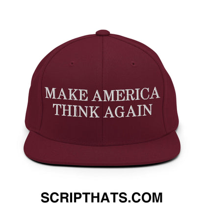 Make America Think Again Snapback Hat Maroon