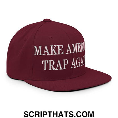Make America Trap Again Embroidered Flat Bill Brim Snapback Hat Maroon