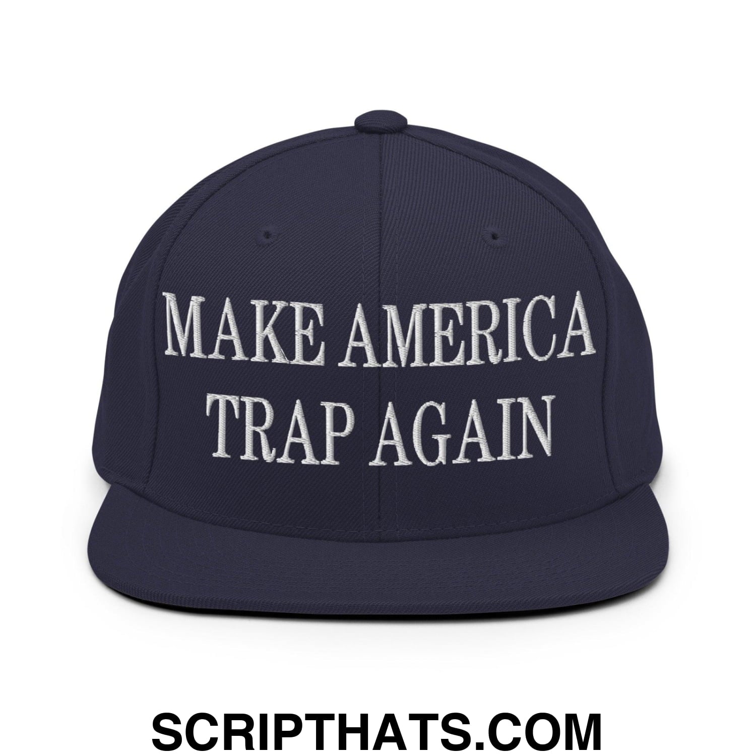 Make America Trap Again Embroidered Flat Bill Brim Snapback Hat Navy
