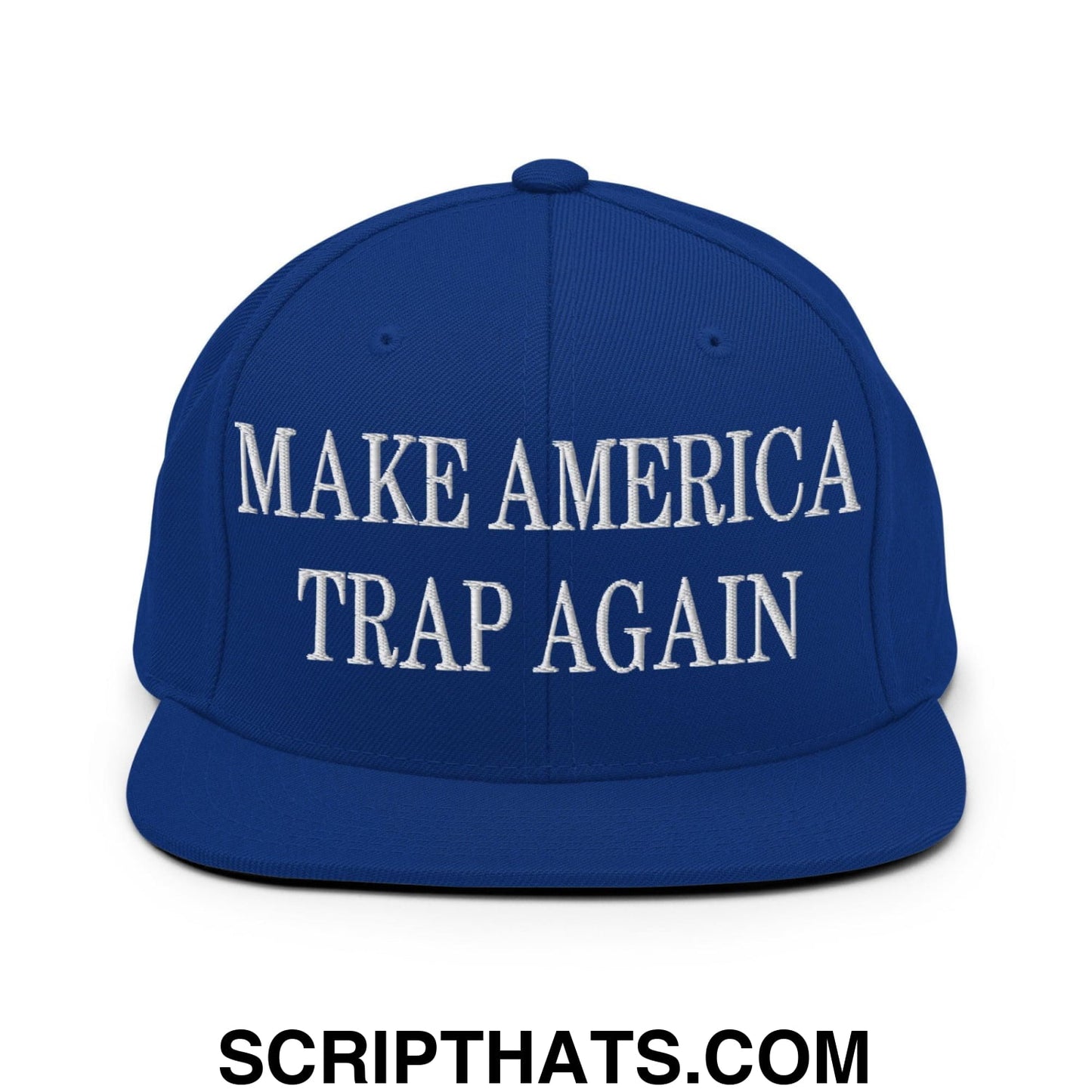 Make America Trap Again Embroidered Flat Bill Brim Snapback Hat Royal Blue