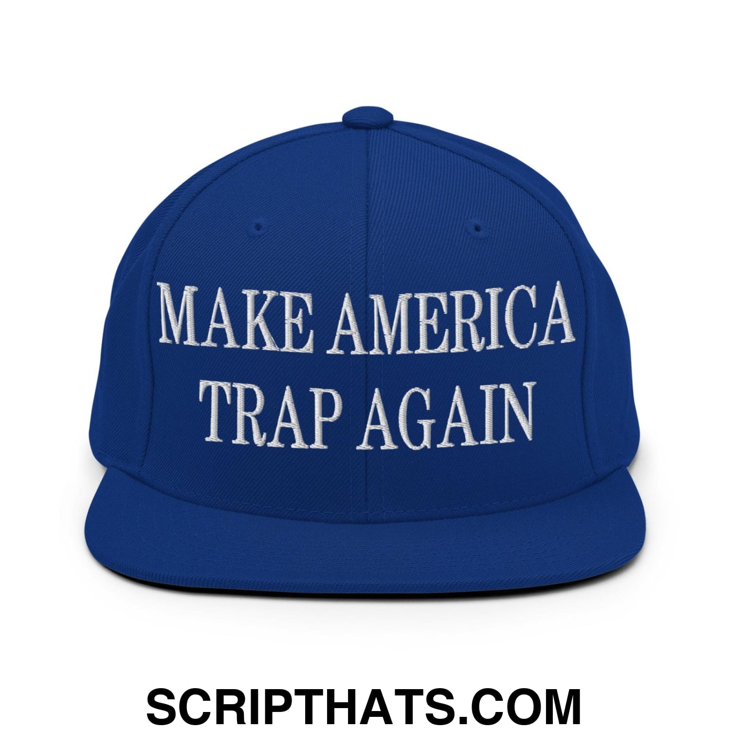 Make America Trap Again Embroidered Flat Bill Brim Snapback Hat Royal Blue