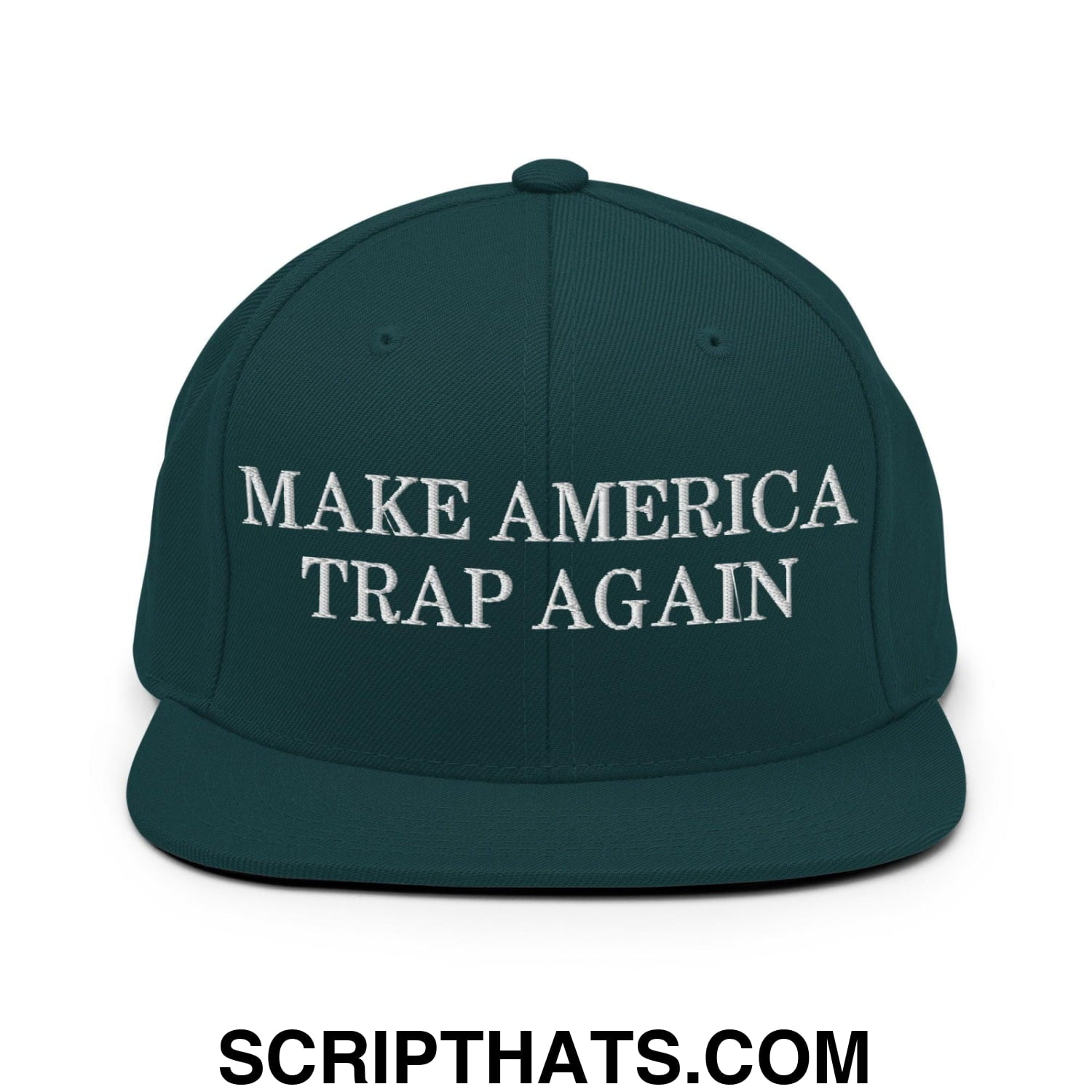Make America Trap Again Snapback Hat Spruce