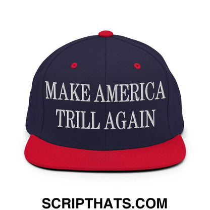 Make America Trill Again Embroidered Flat Bill Brim Snapback Hat Navy Red