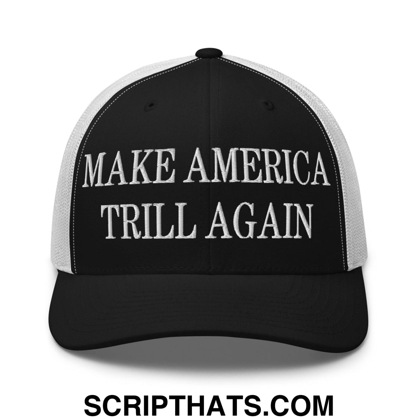 Make America Trill Again Embroidered Mesh Trucker Hat Black White