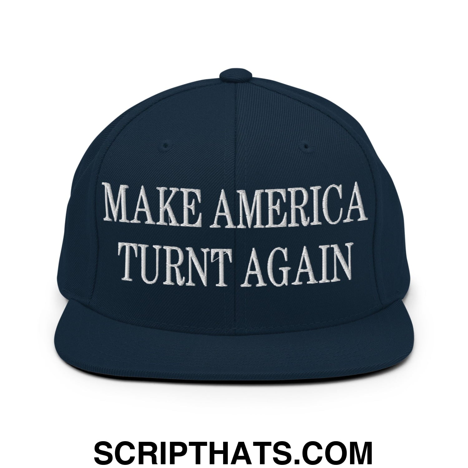 Navy blue flat bill brim snapback hat with white embroidered make america turnt again text on the front