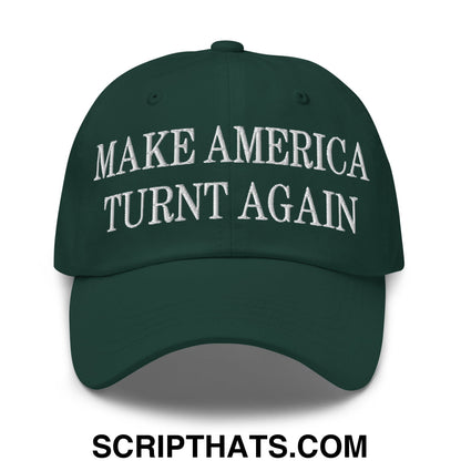 Dark green unstructured dad hat with white embroidered text make america turnt again for casual wear