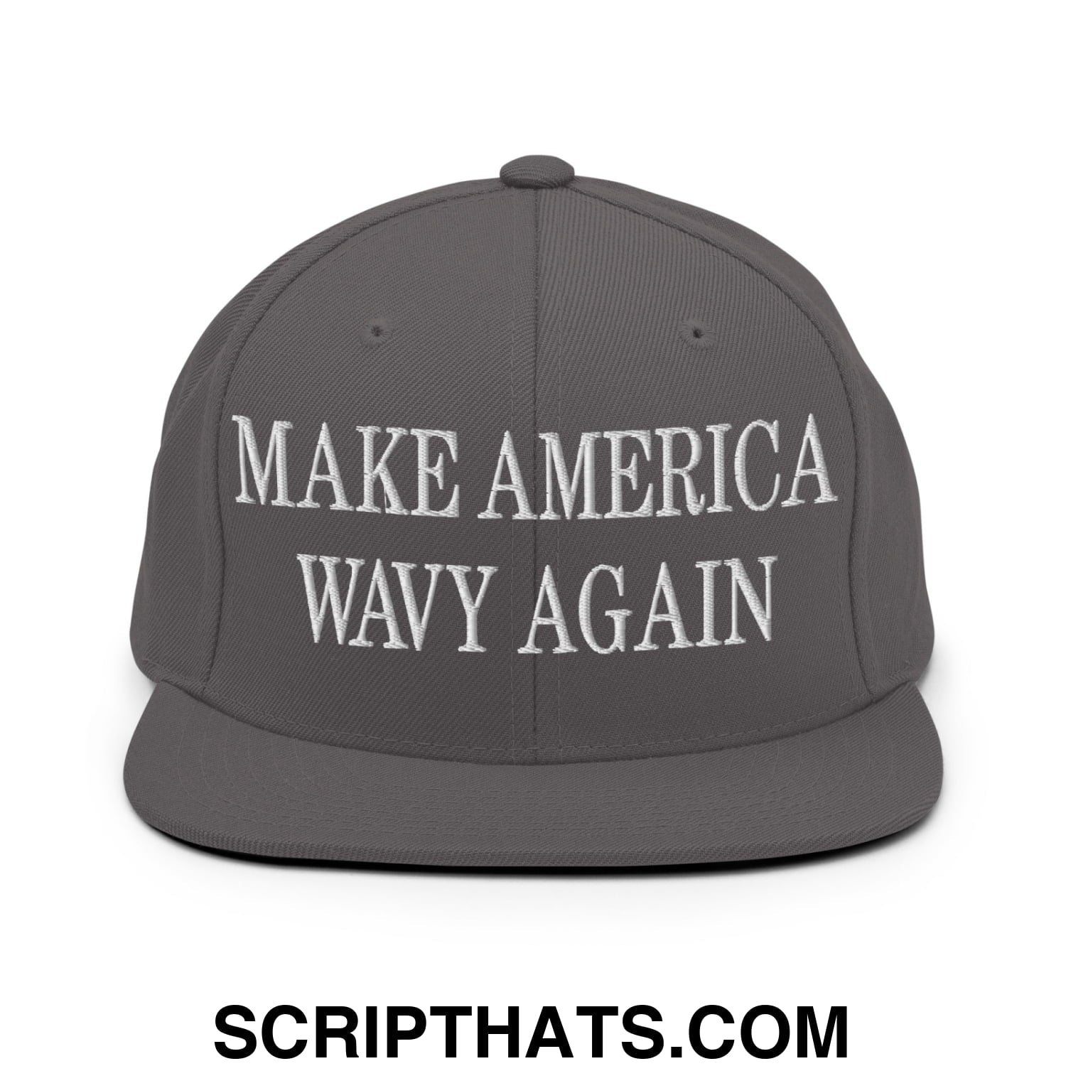 Make America Wavy Again Embroidered Flat Bill Brim Snapback Hat Dark Grey