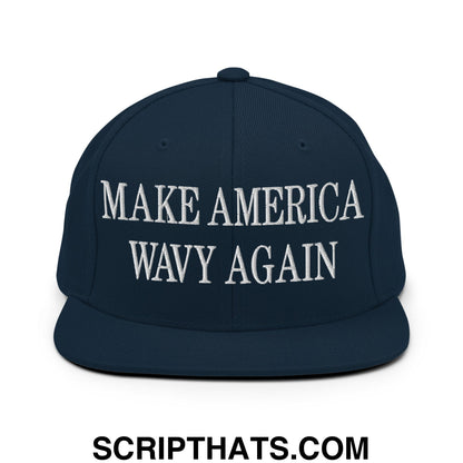 Make America Wavy Again Embroidered Flat Bill Brim Snapback Hat Dark Navy