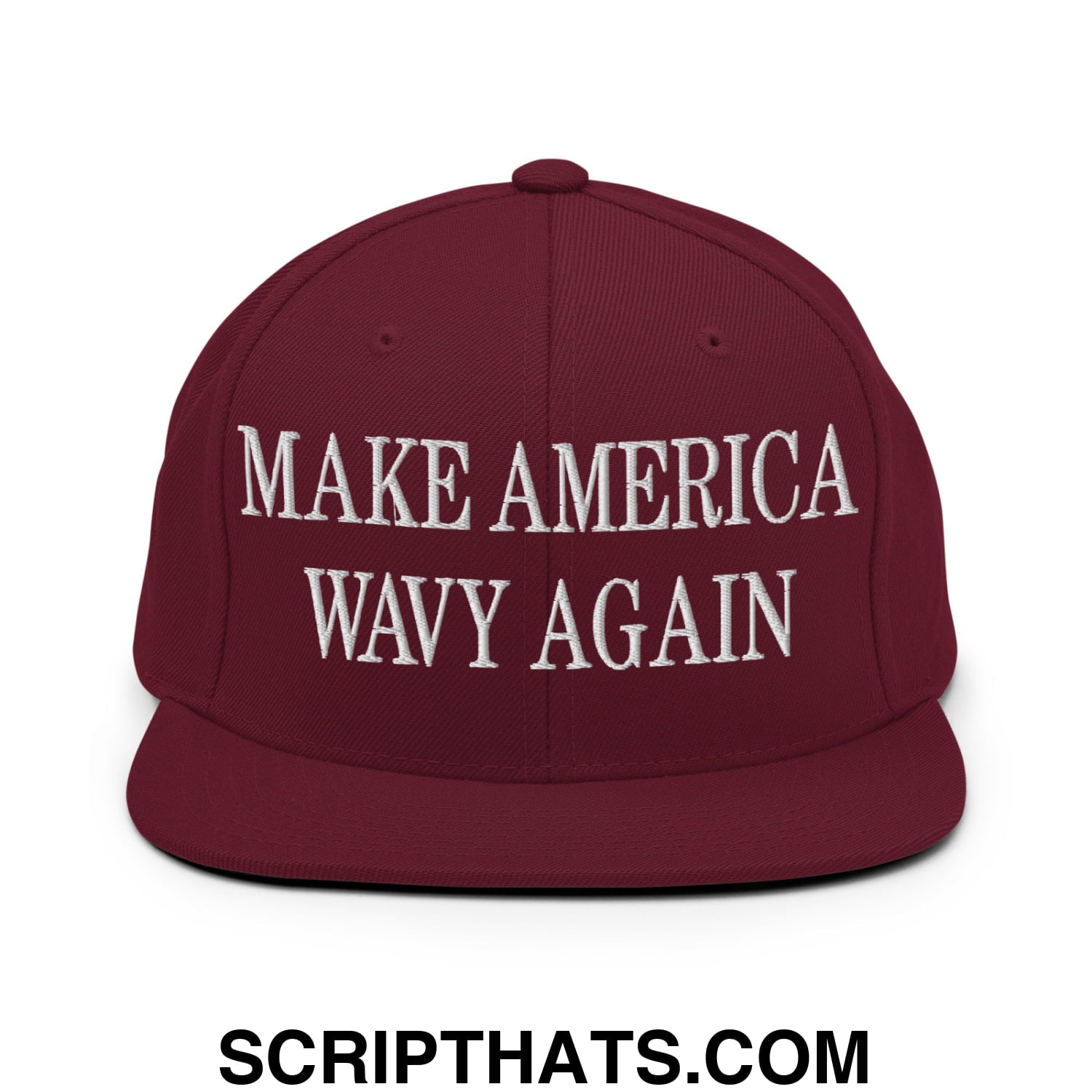 Make America Wavy Again Embroidered Flat Bill Brim Snapback Hat Maroon