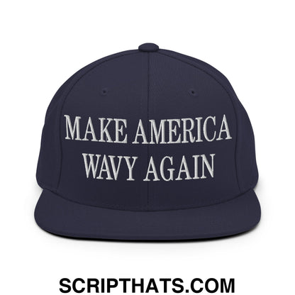 Make America Wavy Again Embroidered Flat Bill Brim Snapback Hat Navy