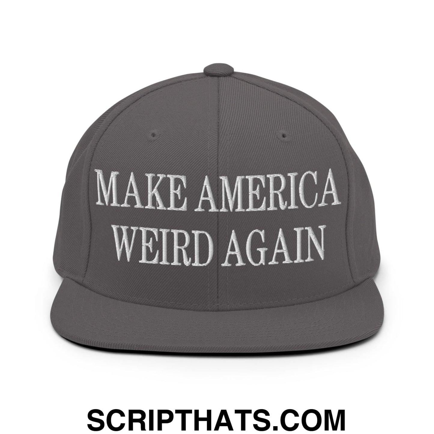 Gray snapback hat with flat bill brim featuring white embroidered make america weird again text