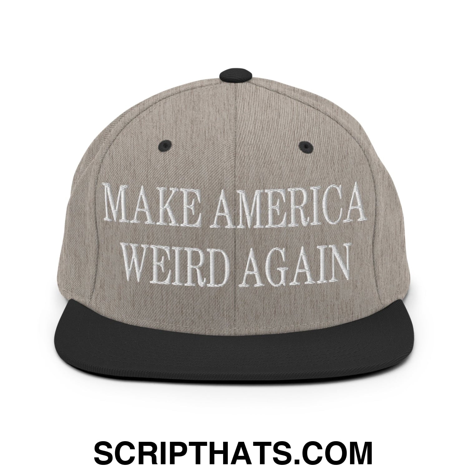 Gray snapback hat with black flat bill and embroidered white text reading make america weird again