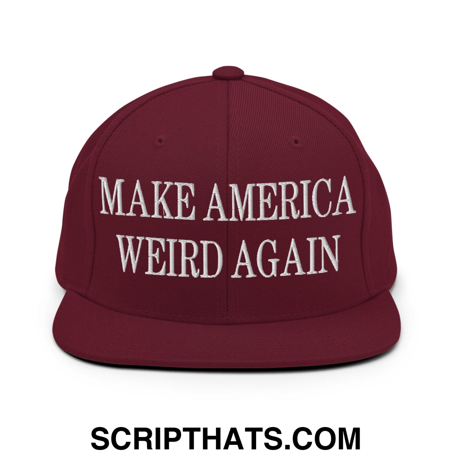 Maroon snapback hat with white embroidered make america weird again text and flat bill brim design