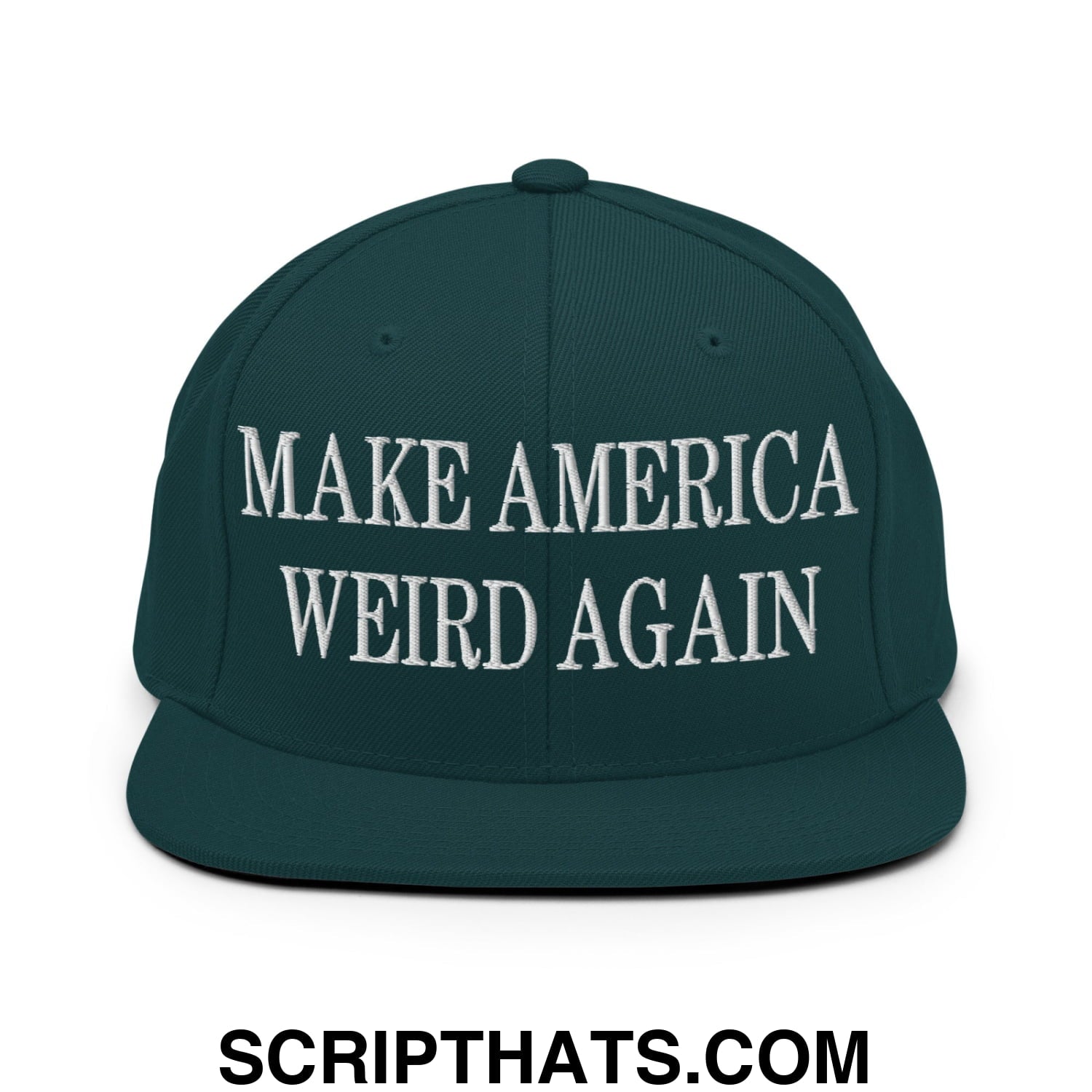 Dark green snapback cap with white embroidered make america weird again text and flat bill brim for casual wear