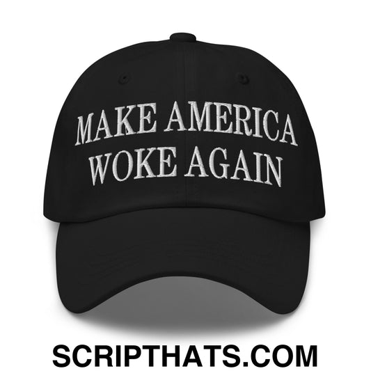 Make America Woke Again Embroidered Unstructured Dad Hat Black