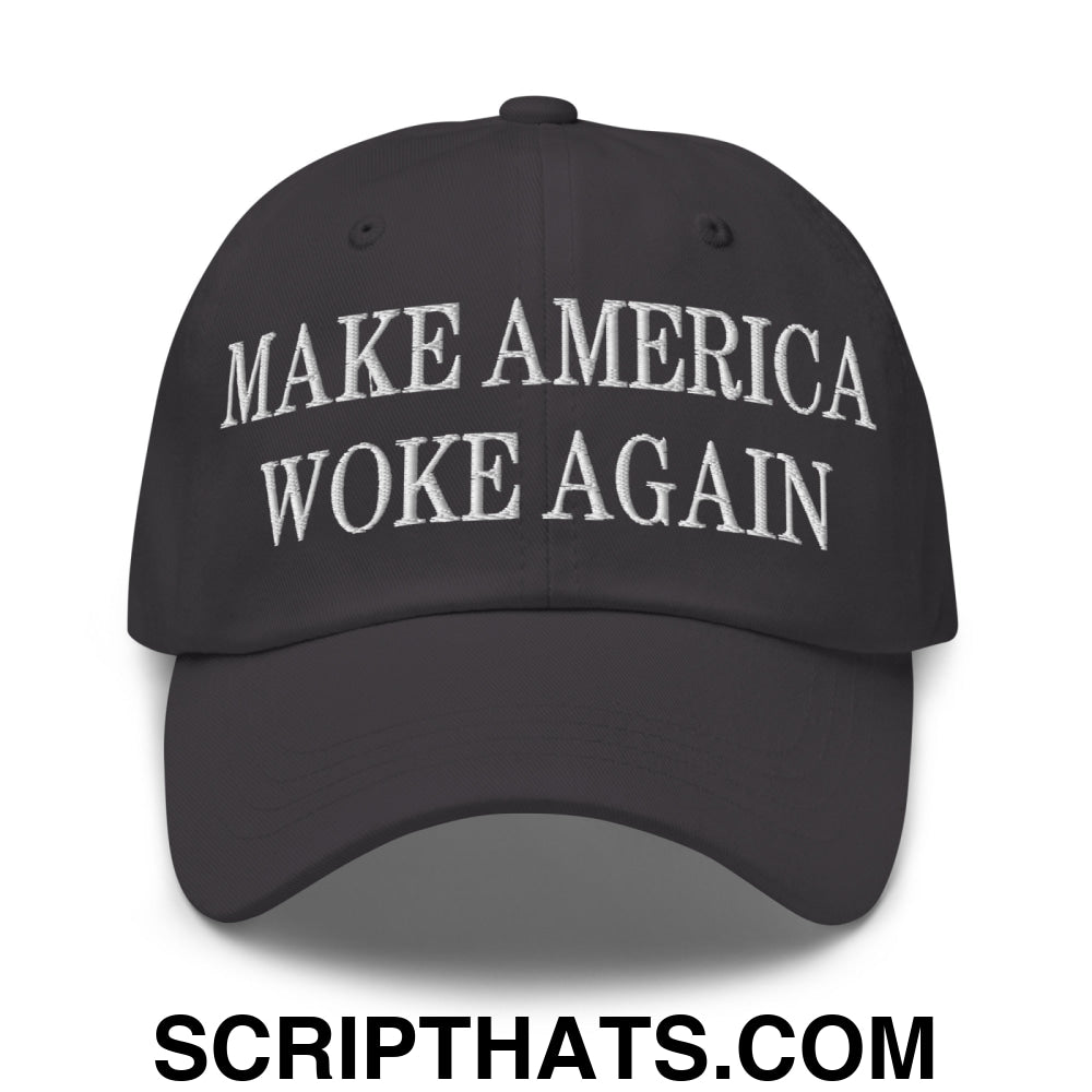 Make America Woke Again Embroidered Unstructured Dad Hat Dark Grey