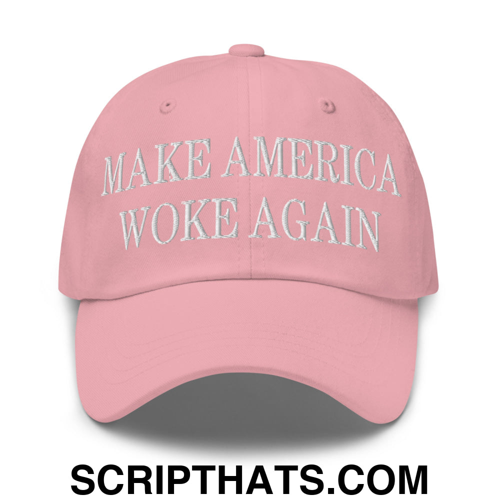 Make America Woke Again Embroidered Unstructured Dad Hat Pink