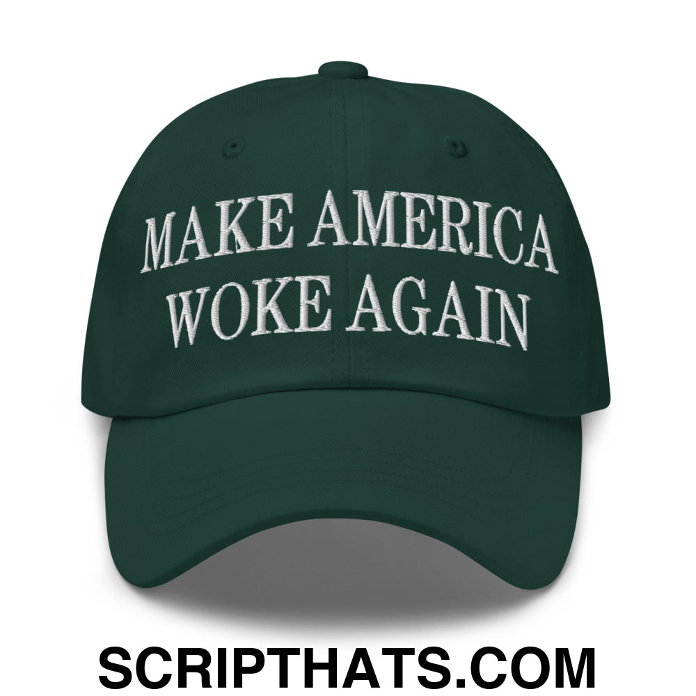 Make America Woke Again Embroidered Unstructured Dad Hat Spruce