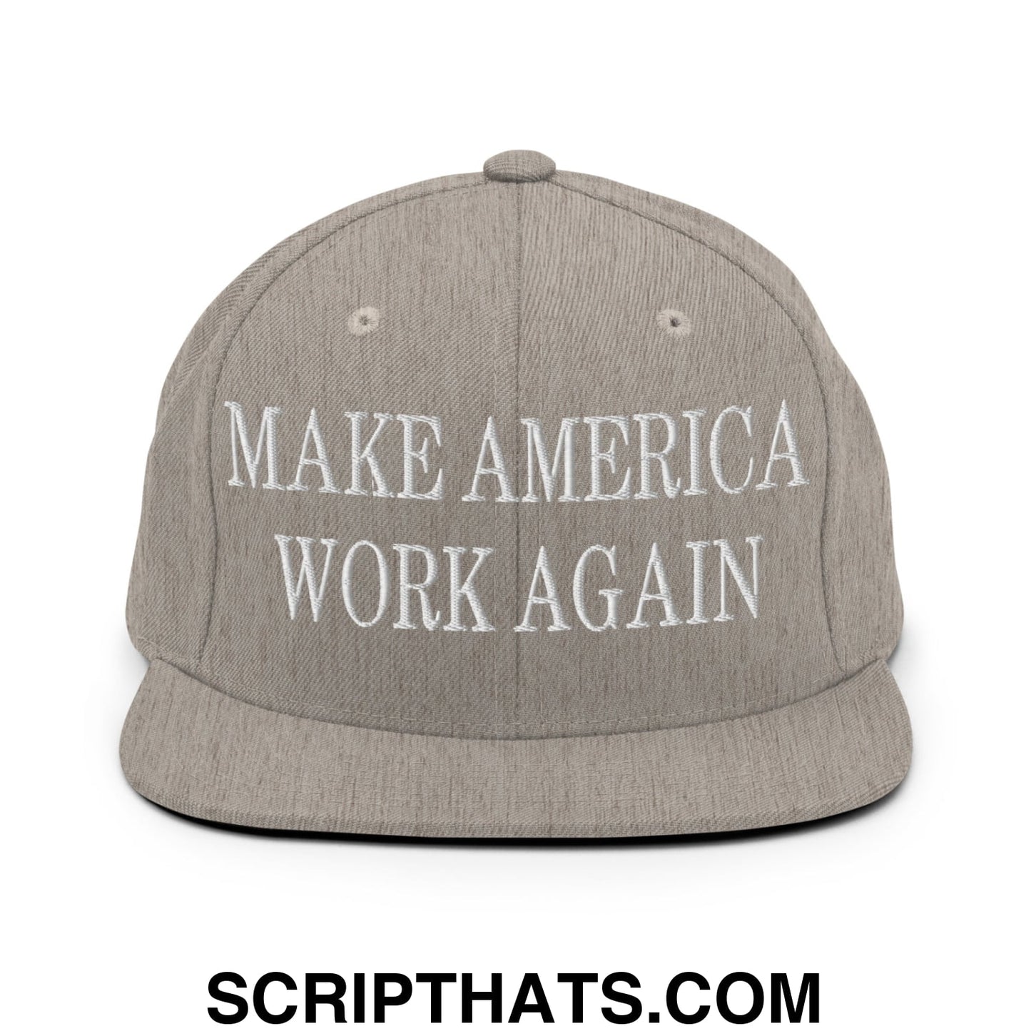 Make America Work Again Embroidered Flat Bill Brim Snapback Hat Heather Grey