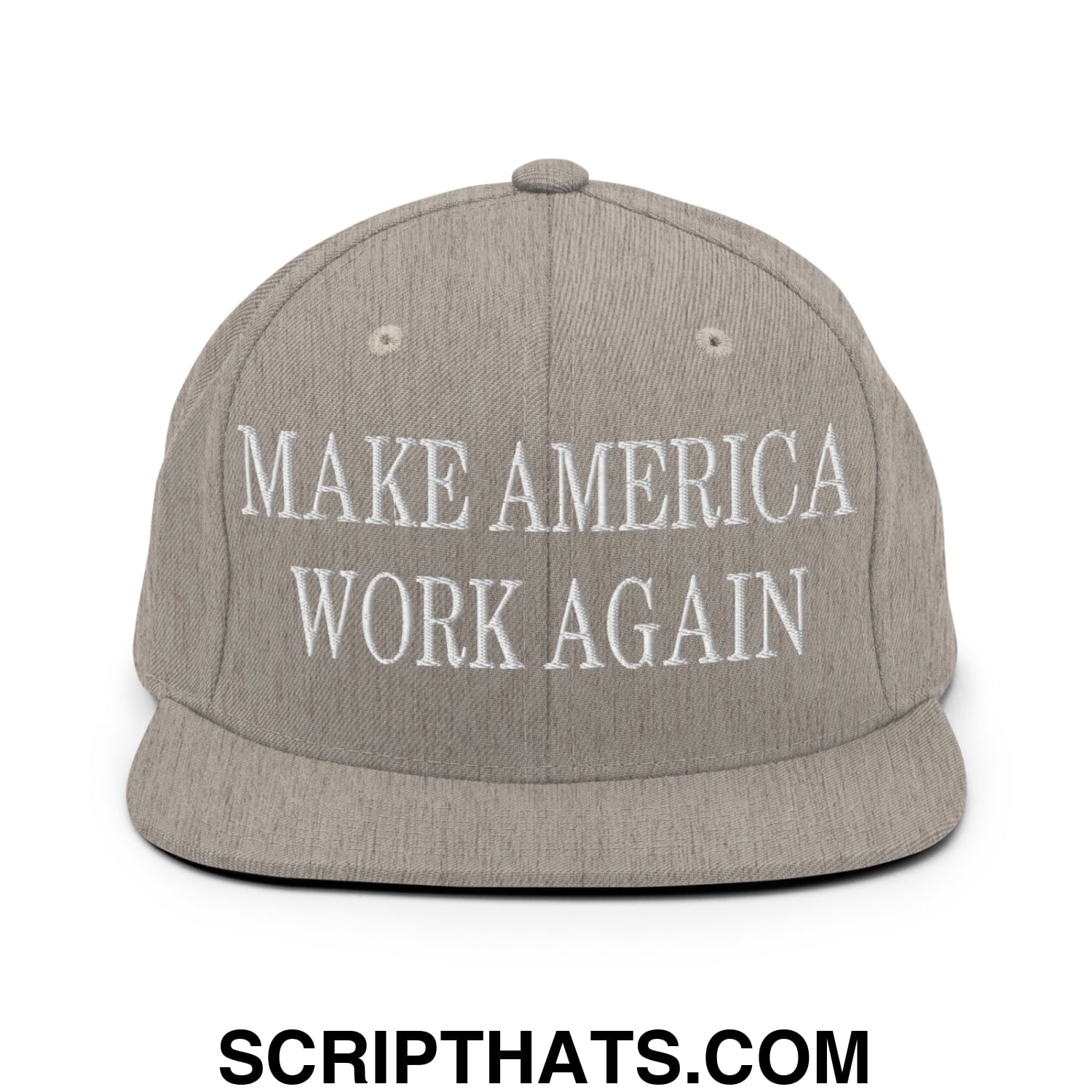 Make America Work Again Embroidered Flat Bill Brim Snapback Hat Heather Grey