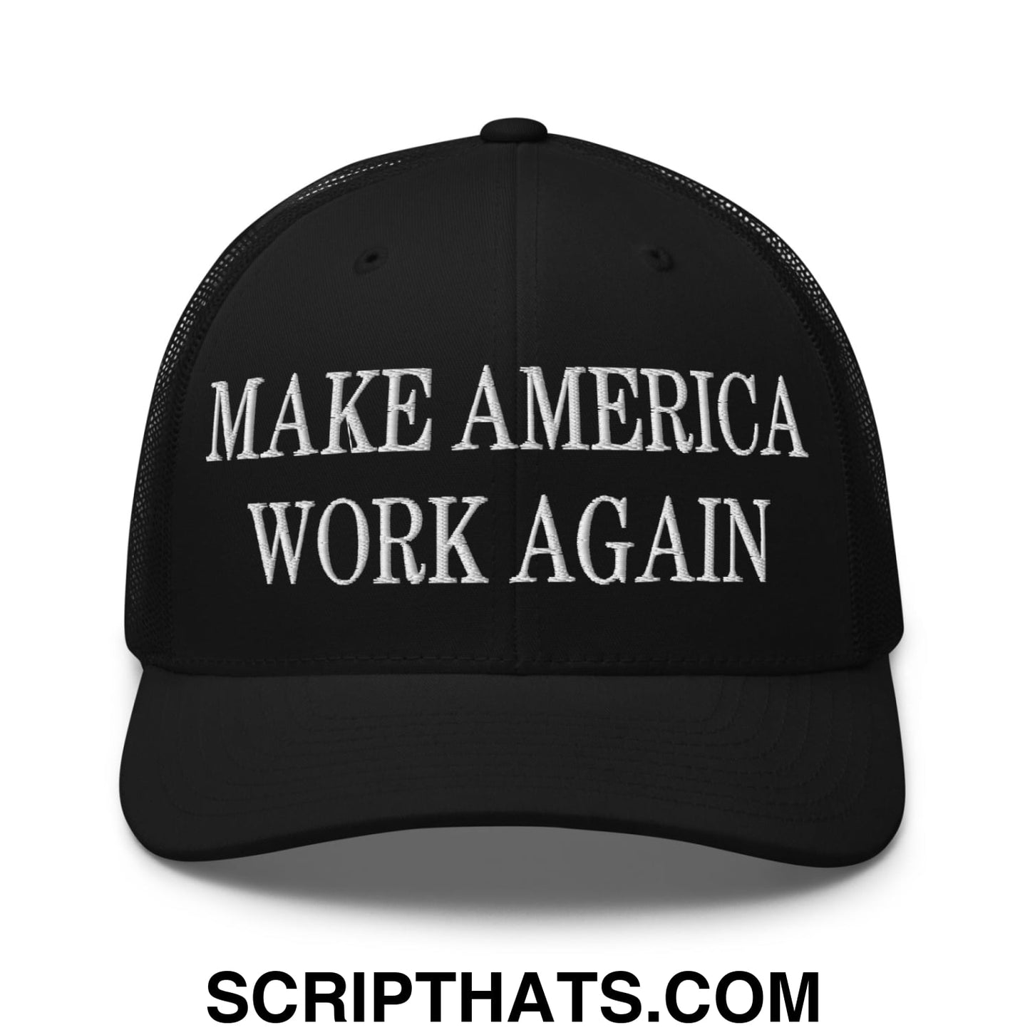 Make America Work Again Embroidered Mesh Trucker Hat Black